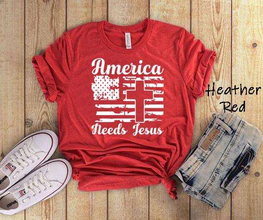 America Needs Jesus Shirt